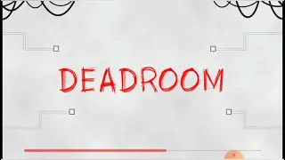 2часть прохождения DEADROOM