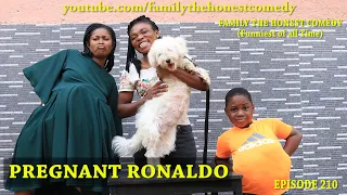 FUNNY VIDEO (Pregnant Ronaldo) (Family The Honest Comedy)(Episode 210)