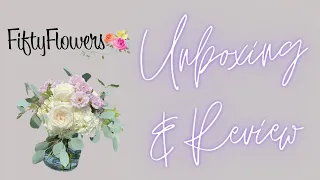 FiftyFlowers UNBOXING & REVIEW! | DIY WEDDING FLOWERS