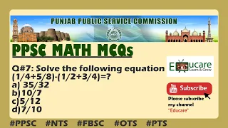 Add fractions (( 1/4+5/8)-(1/2+3/4)=?)  | PPSC Math MCQS | PPSC Past Paper Mcqs | Educare