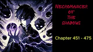 NECROMANCER OF THE SHADOWS CHAPTER 451-475 |AUDIOBOOK| ISEKAI WEBNOVEL