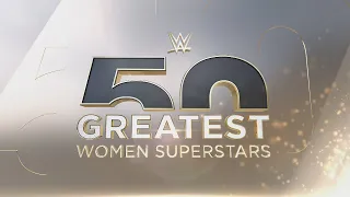 Watch WWE 50 Greatest Women Superstars on Peacock and WWE Network