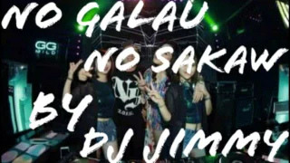 No galau no sakaw by dj jimmi on the mix