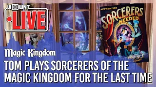 🔴LIVE Tom Plays Sorcerers of the Magic Kingdom One Last Time