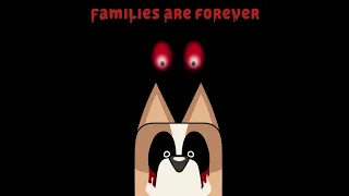 [Families Are Forever] (Bingo's Section) {OLD} [Triple-Trouble Bluey Mix]