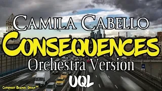 Camila Cabello - Consequences (LyricsLyric Video) [Orchestra Version]