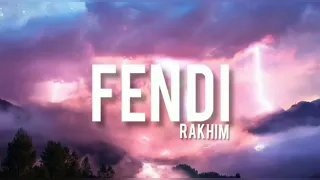 Rakhim- Fendi (Lyrics) текст