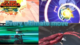 Every ultimate move (this time I got them all) [ MY hero academia: The strongest hero]