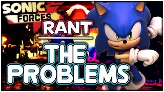 The Problems with Sonic Forces - Rant