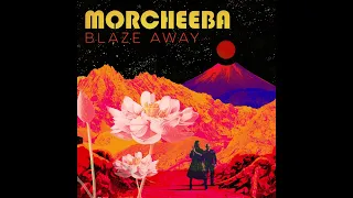 Morcheeba feat. Roots Manuva - "Blaze Away"