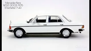 Обзор на модель Mercedes Benz W123 200D (Hachette)