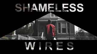 Shameless US - Wires