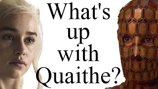 What's up with Quaithe?