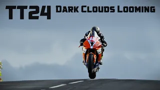 TT24 Dark Clouds Looming over the Isle of Man TT races. Practice report Part 2.
