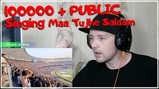 100000 + PUBLIC Singing Maa Tujhe Salaam At World Biggest Stadium REACTION