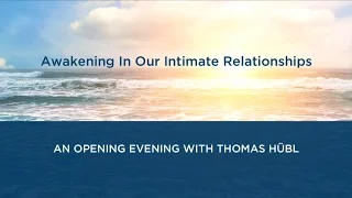 Intimate Relationship and Awakening - Thomas Hübl