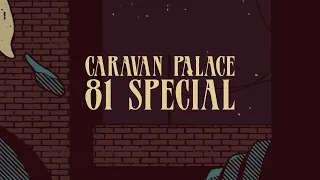 Caravan Palace - 81 Special (Official Audio)