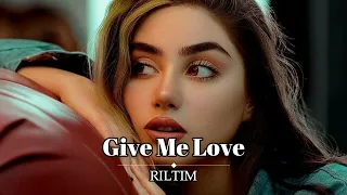 RILTIM - Give Me Love (Original Mix)