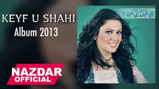 Nazdar - Keyf u Shahi Album 2013