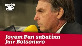 Eleições 2018 - Jovem Pan sabatina Jair Bolsonaro