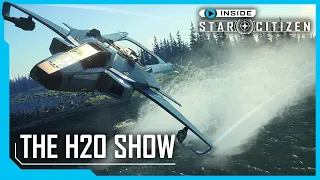 Inside Star Citizen: The H2O Show