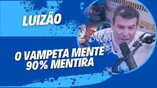 O VAMPETA MENTE | LUIZÃO