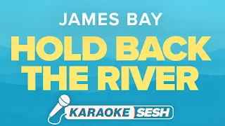 James Bay - Hold Back The River (Karaoke)