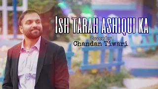 Ish Tarah Aashiqui Ka | Chandan Tiwari | Rewind 2020 I Kumar Sanu | Imtihaan | Bollywood Cover Song