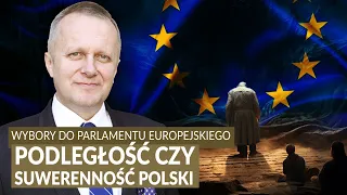 Prof. Mieczysław Ryba: Wybory do PE. Podległość czy suwerenność Polski?