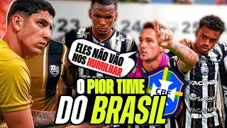 A REALIDADE DO PIOR TIME DO BRASIL NO RANKING DA CBF!