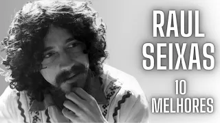 RAUL SEIXAS TOP 10 MELHORES