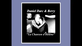 La Chanson d'Hélène - Daniel Darc & Berry