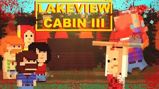 Camping trip goes Horribly wrong in Lakeview Cabin III