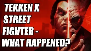 Where The Hell Is Tekken X Street Fighter?