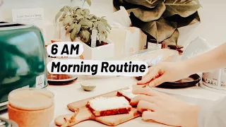 6AM MORNING ROUTINE | my mindful and productive morning habits