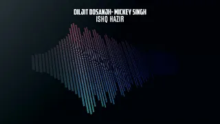 Ishq Haazir Hai | Diljit Dosanjh | Wamiqa Gabbi(slowed+reverb)