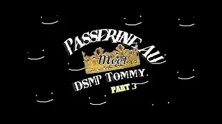 Say Goodbye [] Passerine Meet Tommy [] Part 3 []