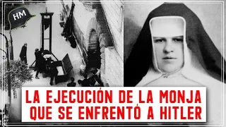 La EJECUCl0N de la MONJA que se enfrentó a Hitler pero terminó mal...