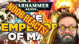 Noob Reacts To THE EMPEROR OF MAN [2] Heresy & The Imperium - WARHAMMER 40,000 Lore / History