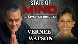 STATE OF MIND with MAURICE BENARD: VERNEE WATSON