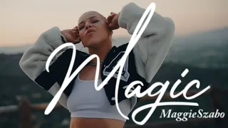 Maggie Szabo - Magic (Official Video)