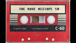 The Rave Mixtape 10 (The Best OldSkool Classics) HQ