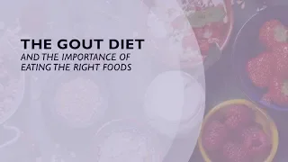 The Gout Diet and the Importance of Eating the Right Foods (3 of 6)