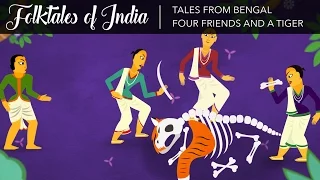 Folktales of India - Tales from Bengal - Four Friends and a Tiger