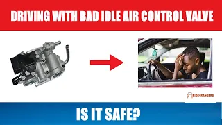 Driving with a bad Idle Air Control Valve | Is It Safe? Effects And Fix