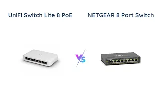 Ubiquiti UniFi Switch Lite 8 PoE vs NETGEAR 8 Port PoE Gigabit Ethernet Plus Switch