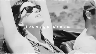 katy perry - teenage dream ( 𝘀𝗽𝗲𝗱 𝘂𝗽 + 𝗿𝗲𝘃𝗲𝗿𝗯 )