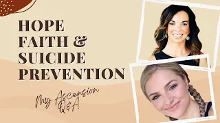 Hope, Faith and Suicide Prevention - My Ascension