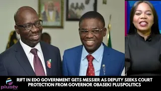 Rift In Edo Government Gets Messier As Deputy Seeks Court Protection From Governor Obaseki