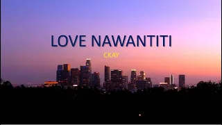 Ckay - love Nwantiti (lyrics)